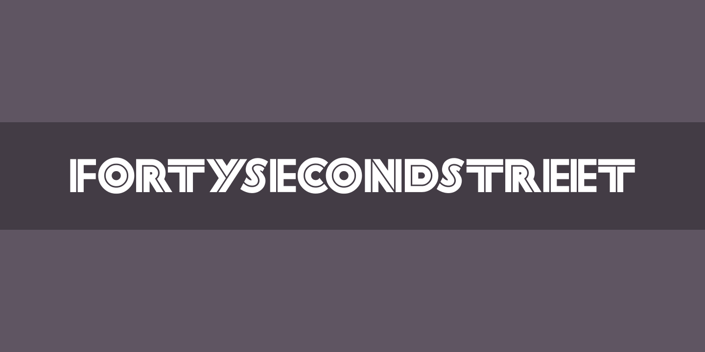 Шрифт FortySecondStreet